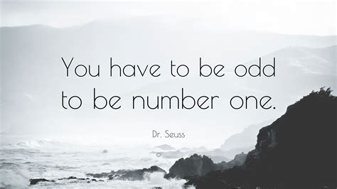 you have to be odd to be number one